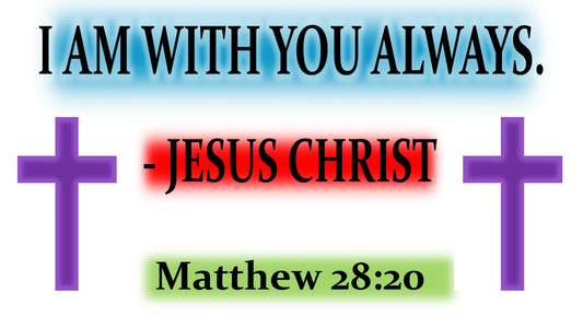 I Am With You Always