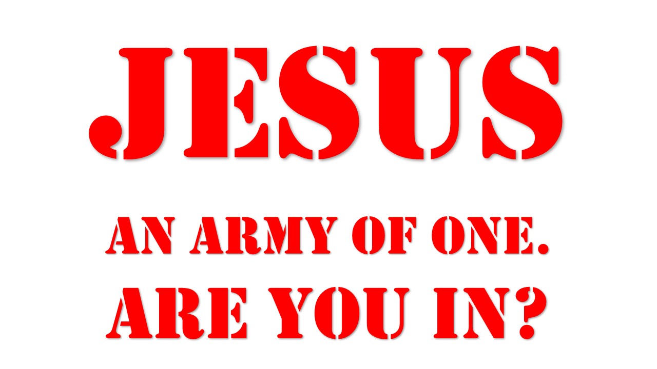 Jesus An Army of One