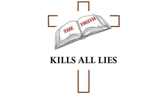 Truth Kills All Lies
